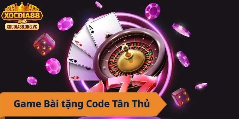 Giới thiệu về chương trình game bài tặng code tân thủ tại xocdia88